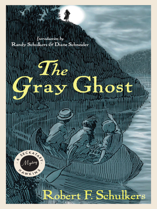Title details for The Gray Ghost by Robert F. Schulkers - Available